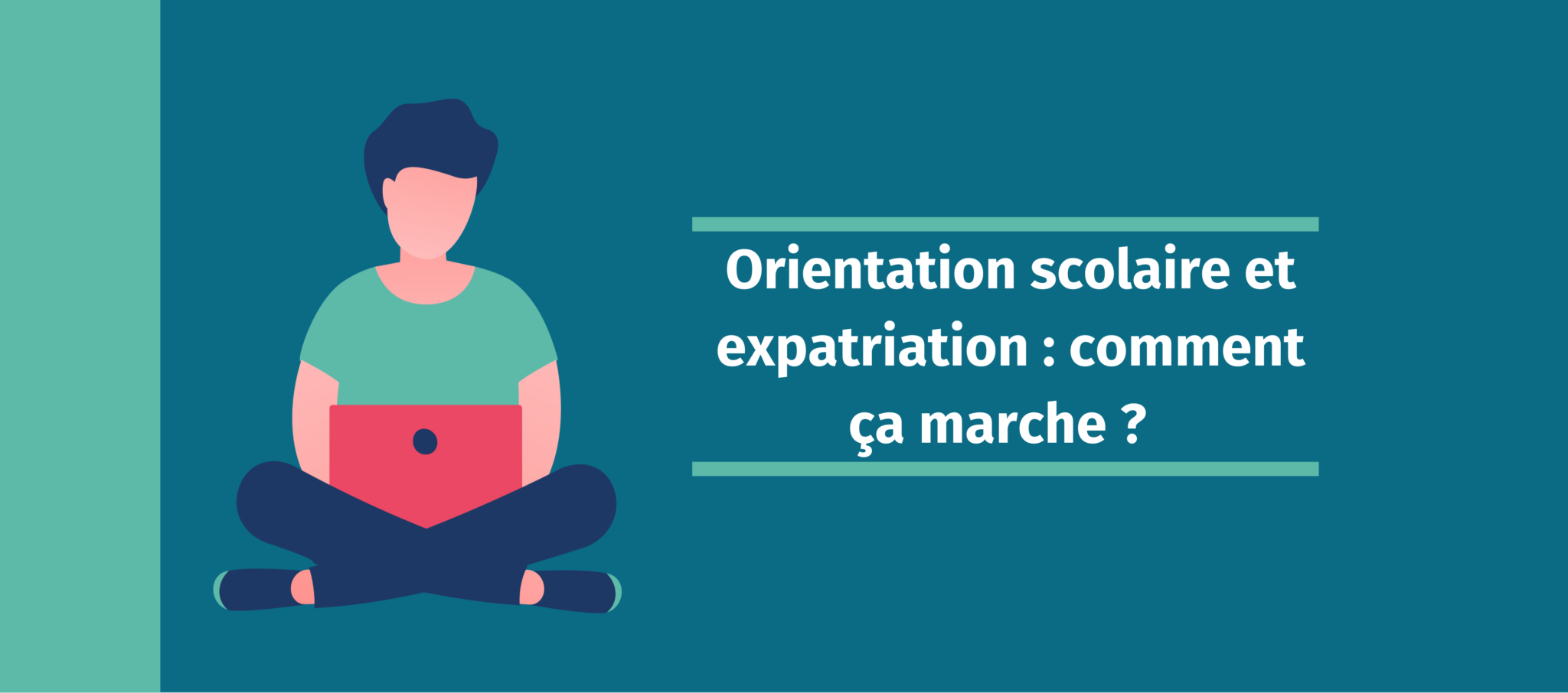 Orientation Scolaire Et Expatriation : Comment ça Marche